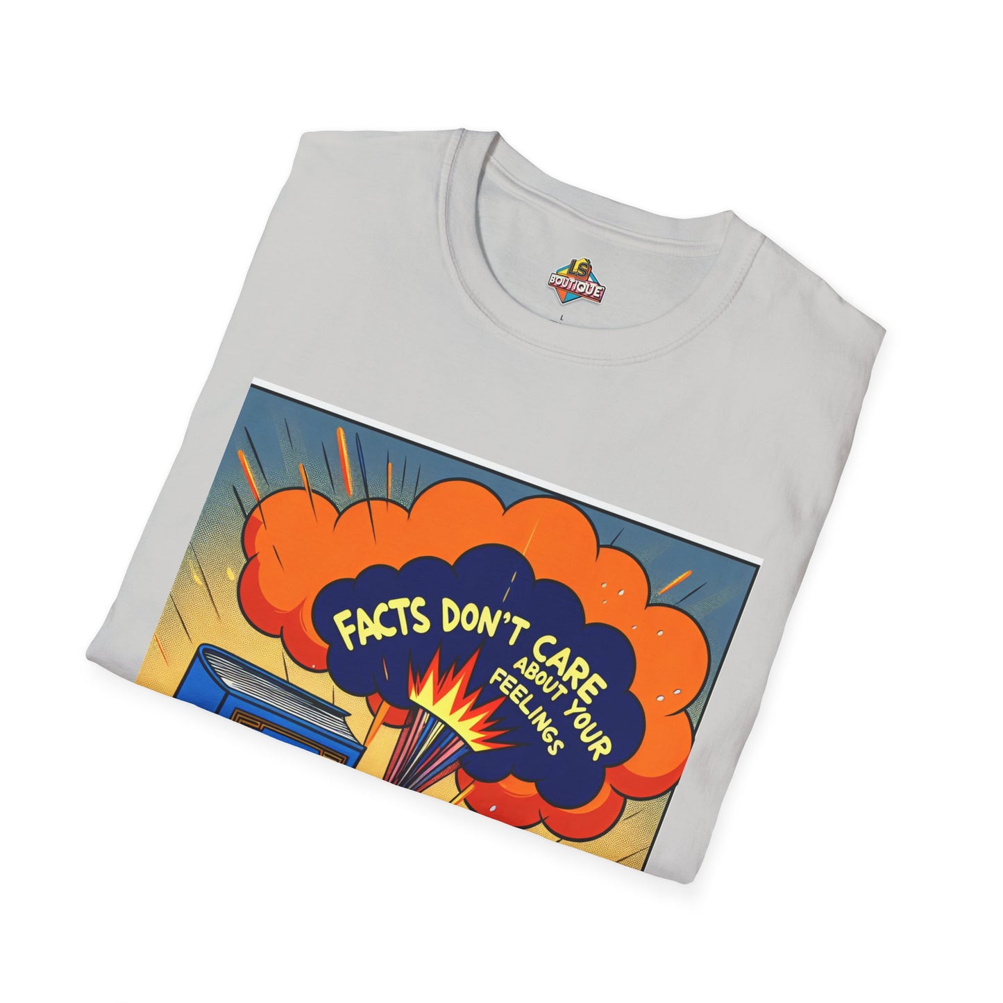 Facts Don't Care Unisex T-Shirt