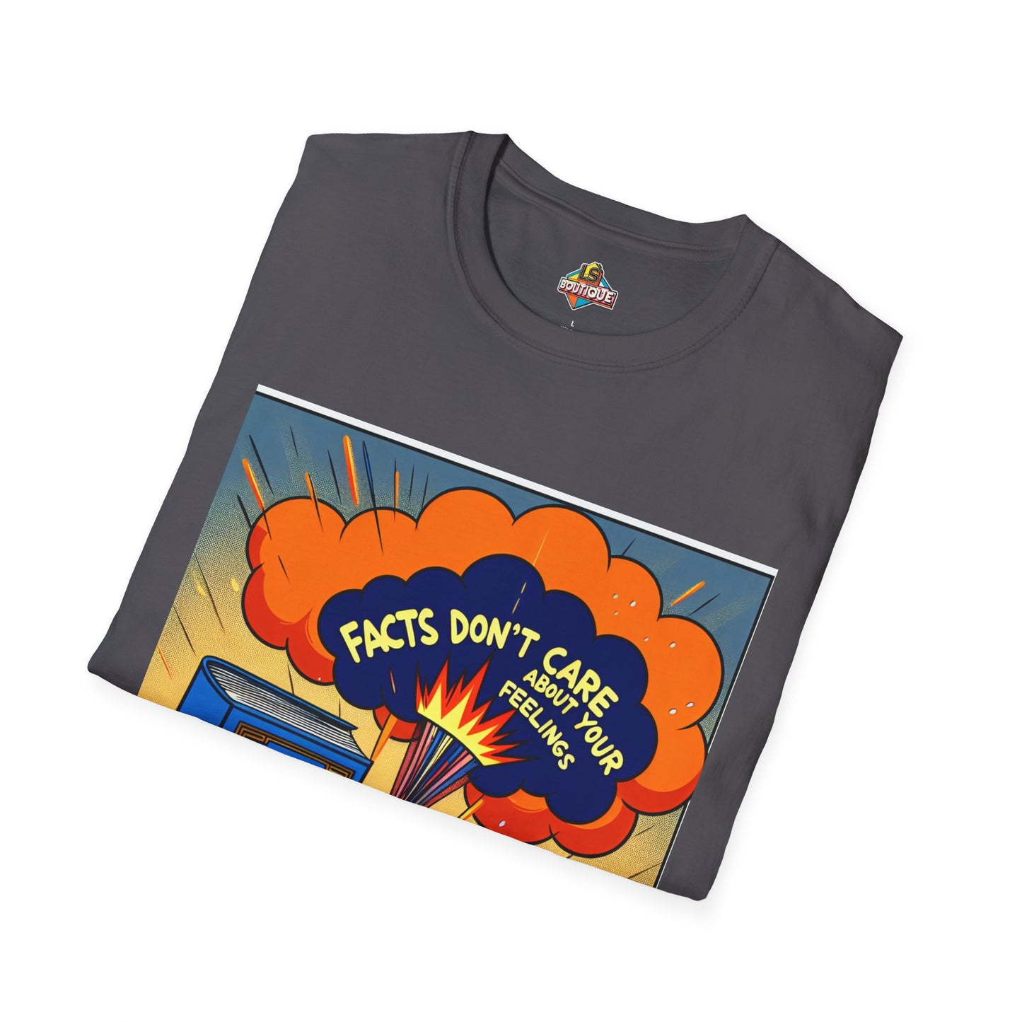 Facts Don't Care Unisex T-Shirt